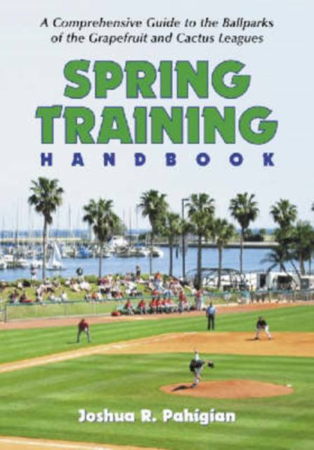 Spring Training Handbook | Joshua R. Pahigian | Balsport ...