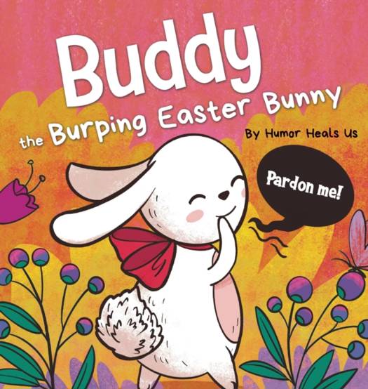 Buddy the Burping Easter Bunny Humor Heals Us Kinderboeken