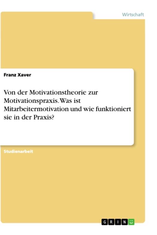 Von Der Motivationstheorie Zur Motivationspraxis. Was Ist ...