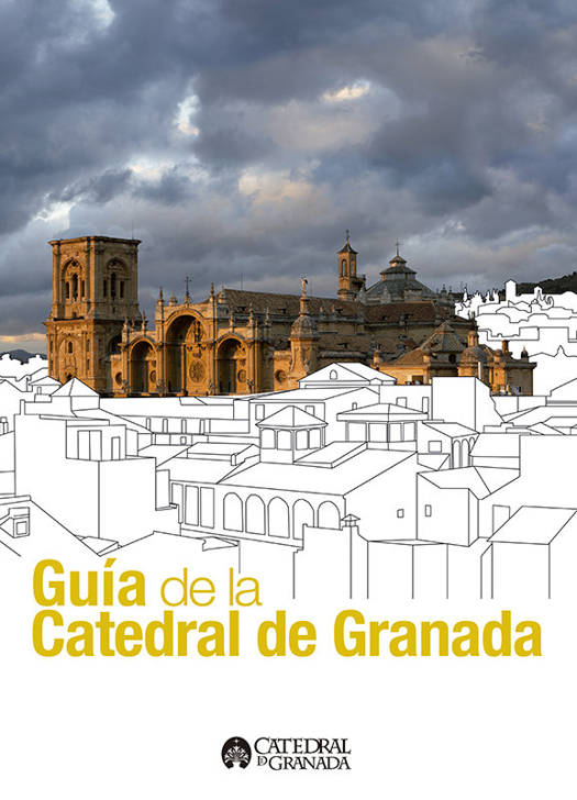 Guía de la Catedral de Granada Pedro Salmeron Escobar Beeldende