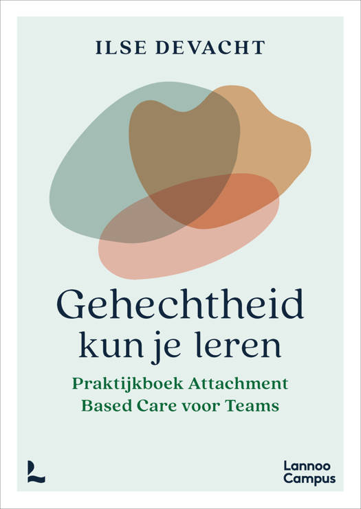 Gehechtheid kun je leren | Ilse Devacht | Sociale psychologie |  9789020943498 | Standaard Boekhandel