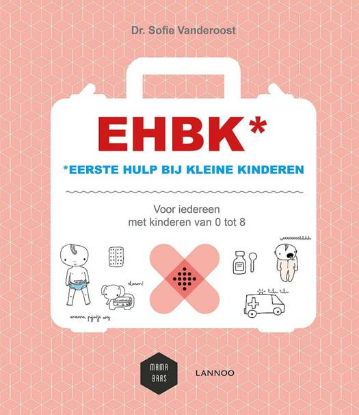 EHBK* (*Eerste Hulp Kleine | Sofie Vanderoost, Mama Baas | Lifestyle | 9789401436366 Standaard Boekhandel