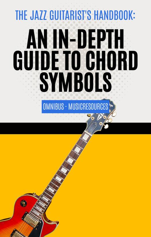 The Jazz Guitarist's Handbook: An In-Depth Guide to Chord Symbols ...