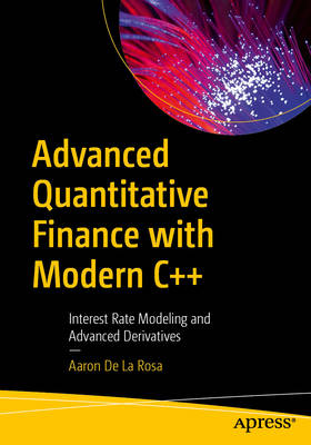 Advanced Quantitative Finance with Modern C++ | Aaron de la Rosa ...